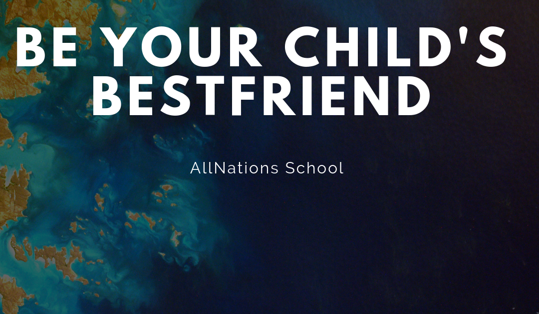 Be the friend your child needs
